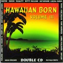 Hawaiian Born Vol,3